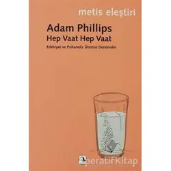 Hep Vaat Hep Vaat - Adam Phillips - Metis Yayınları