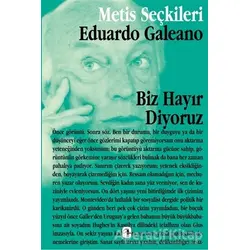 Biz Hayır Diyoruz - Eduardo Galeano - Metis Yayınları