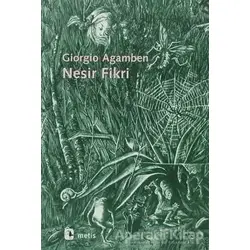 Nesir Fikri - Giorgio Agamben - Metis Yayınları