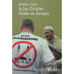 İç İçe Girişler: İslam ve Avrupa - Nilüfer Göle - Metis Yayınları