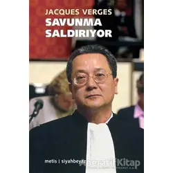 Savunma Saldırıyor - Jacques Verges - Metis Yayınları