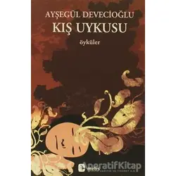 Kış Uykusu - Ayşegül Devecioğlu - Metis Yayınları