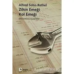 Zihin Emeği, Kol Emeği - Alfred Sohn-Rethel - Metis Yayınları