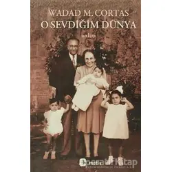 O Sevdiğim Dünya - Wadad Makdisi Cortas - Metis Yayınları