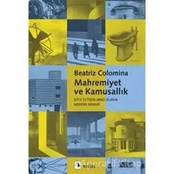 Mahremiyet ve Kamusallık - Beatriz Colomina - Metis Yayınları