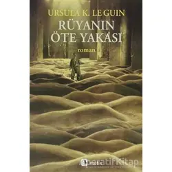 Rüyanın Öte Yakası - Ursula K. Le Guin - Metis Yayınları