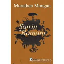 Şairin Romanı - Murathan Mungan - Metis Yayınları