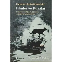 Filmler ve Rüyalar - Thorsten Botz-Bornstein - Metis Yayınları