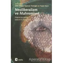 Neoliberalizm ve Mahremiyet - Kolektif - Metis Yayınları