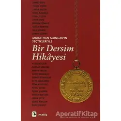 Bir Dersim Hikayesi - Murathan Mungan - Metis Yayınları