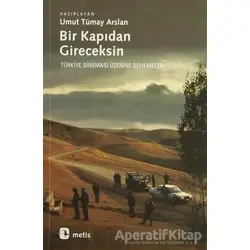 Bir Kapıdan Gireceksin - Umut Tümay Arslan - Metis Yayınları