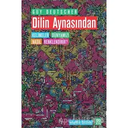Dilin Aynasından - Guy Deutscher - Metis Yayınları