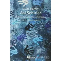Asi Şehirler - David Harvey - Metis Yayınları