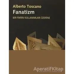 Fanatizm - Alberto Toscano - Metis Yayınları