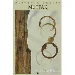Mutfak - Murathan Mungan - Metis Yayınları