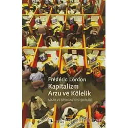 Kapitalizm, Arzu ve Kölelik - Frederic Lordon - Metis Yayınları