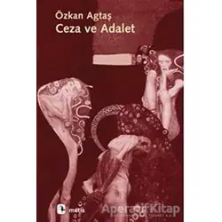 Ceza ve Adalet - Özkan Agtaş - Metis Yayınları