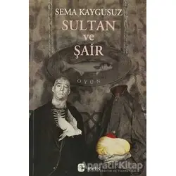 Sultan ve Şair - Sema Kaygusuz - Metis Yayınları