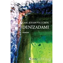 Denizadamı - Carl-Johan Vallgren - Metis Yayınları