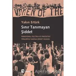 Sınır Tanımayan Şiddet - Yakın Ertürk - Metis Yayınları