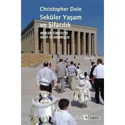 Seküler Yaşam ve Şifacılık - Christopher Dole - Metis Yayınları