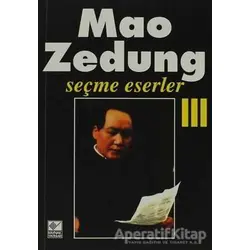 Seçme Eserler Cilt: 3 - Mao Zedung - Kaynak Yayınları