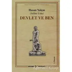 Devlet ve Ben - Selim Uslu - Kaynak Yayınları