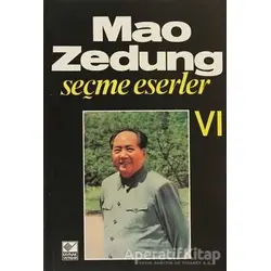 Seçme Eserler Cilt: 6 - Mao Zedung - Kaynak Yayınları