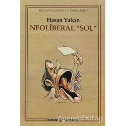 Neoliberal Sol - Hasan Yalçın - Kaynak Yayınları
