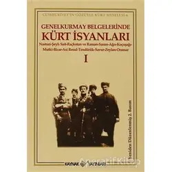 Genelkurmay Belgelerinde Kürt İsyanları - 1 - Kolektif - Kaynak Yayınları
