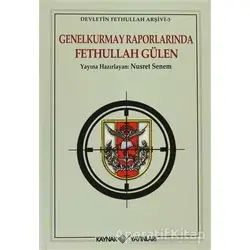 Genelkurmay Raporlarında Fethullah Gülen - Nusret Senem - Kaynak Yayınları
