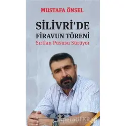 Silivride Firavun Töreni - Mustafa Önsel - Kaynak Yayınları