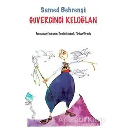 Güvercinci Keloğlan - Samed Behrengi - Kaynak Çocuk Yayınları