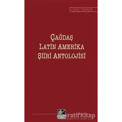 Çağdaş Latin Amerika Şiiri Antolojisi - Ülkü Tamer - Kaynak Yayınları
