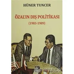 Özalın Dış Politikası (1983-1989) - Hüner Tuncer - Kaynak Yayınları