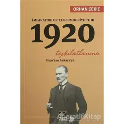 İmparatorluk’tan Cumhuriyet’e 3 - 1920 Teşkilatlanma - Orhan Çekiç - Kaynak Yayınları