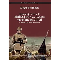 Kemalist Devrim 8 - Birinci Dünya Savaşı ve Türk Devrimi - Doğu Perinçek - Kaynak Yayınları