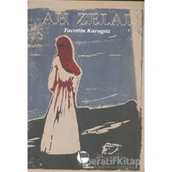 Ah Zelal - Tacettin Karagöz - Belge Yayınları