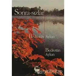 Sonra-sızlar - Bedrettin Aykın - Belge Yayınları