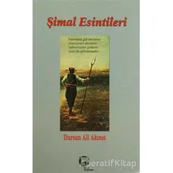 Şimal Esintileri - Dursun Ali Akınet - Belge Yayınları