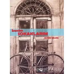 Benim Sokaklarım - Şükrü Bilgiç - Belge Yayınları
