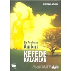 Bir Avukatın Anıları Kefede Kalanlar - Süleyman R. Köymen - Belge Yayınları