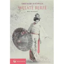 Welate Berfe - Yasunari Kavabata - Belge Yayınları