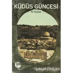 Kudüs Güncesi Al-Subar - Sahar Khalifa - Belge Yayınları