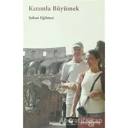 Kızımla Büyümek - Şaban Eğilmez - Belge Yayınları