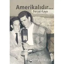 Amerikalıdır... - Feryal Kaya - Belge Yayınları