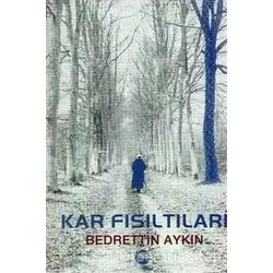 Kar Fısıltıları - Bedrettin Aykın - Belge Yayınları