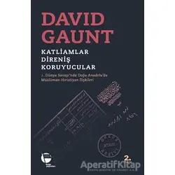 Katliamlar, Direniş, Koruyucular - David Gaunt - Belge Yayınları