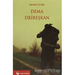 Dema Drireşkan - Murat Türk - Belge Yayınları