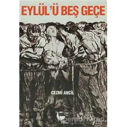 Eylül’ü Beş Geçe - Cezmi Ancil - Belge Yayınları